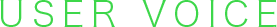 USER VOICE